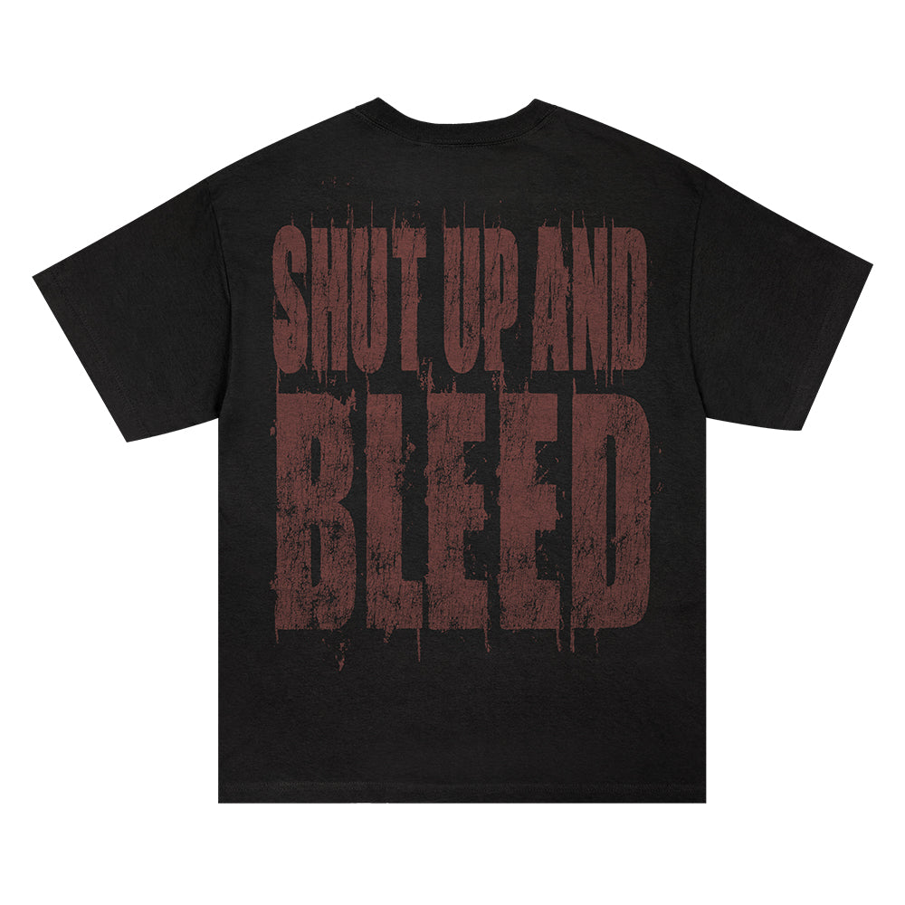 "Shut Up and Bleed"
