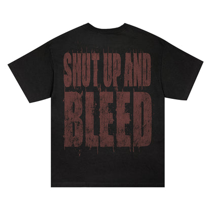 "Shut Up and Bleed"